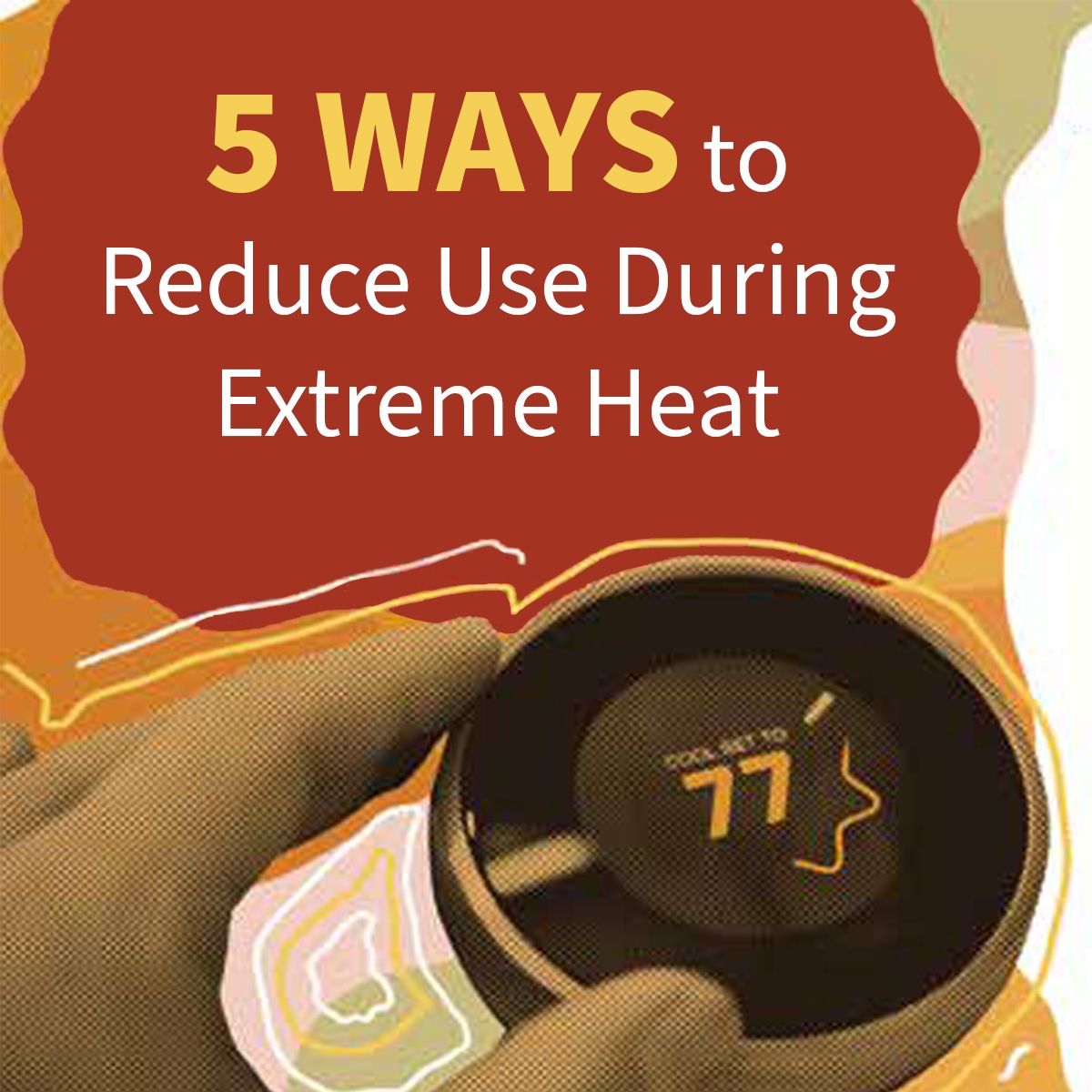 The Heat is On: Lower Your Summer Energy Costs